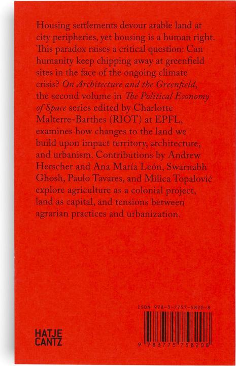 Image du produit On Architecture and the Greenfield (Anglais, Paulo Tavares, Swarnabh Ghosh, Andrew Herscher, Milica Topalović, Ana María León, Charlotte Malterre-Barthes, Fernanda Tellez Velasco, 2024)
