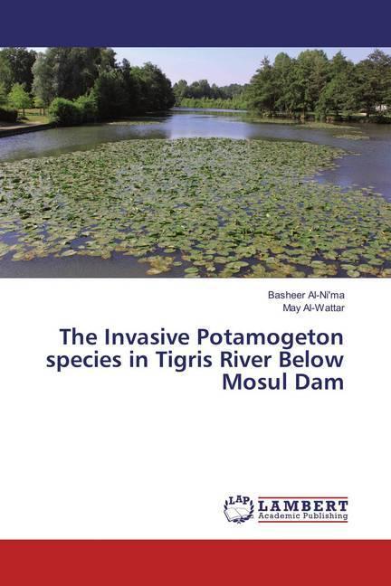 Produktbild The Invasive Potamogeton species in Tigris River Below Mosul Dam (Deutsch, May Al-Wattar, 2018)