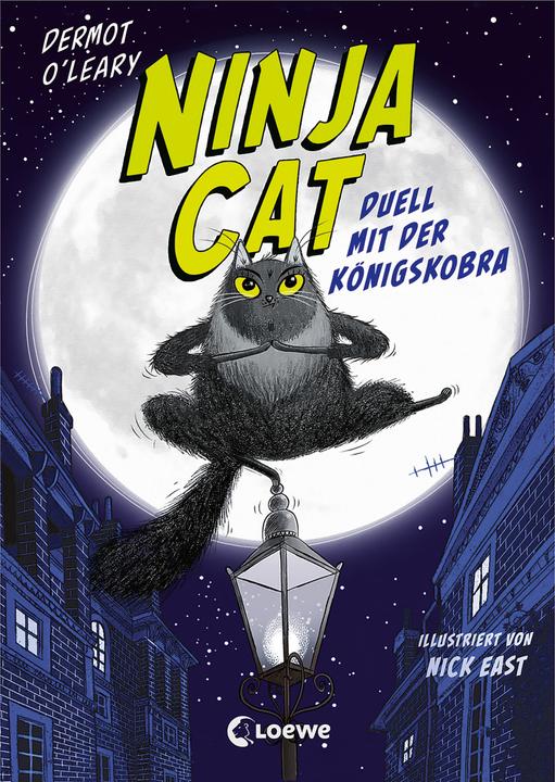 Produktbild Ninja Cat (Band 1) - Duell mit der Königskobra (Deutsch, Dermot O'Leary, Tamara Reisinger, Nick East, Loewe Kinderbücher, 2022)