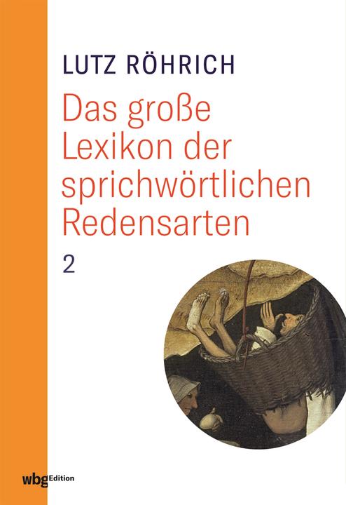 Image du produit Lutz Röhrich: Das grosse Lexikon der sprichwörtlichen Redensarten (Allemand, Werner Mezger, Lutz Röhrich, 2023)