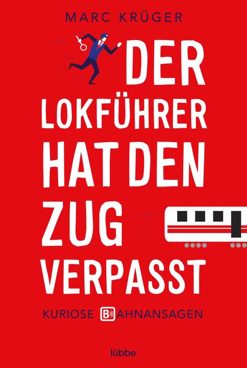 Actual product image Der Lokführer hat den Zug verpasst (German, Marc Krüger, 2016)