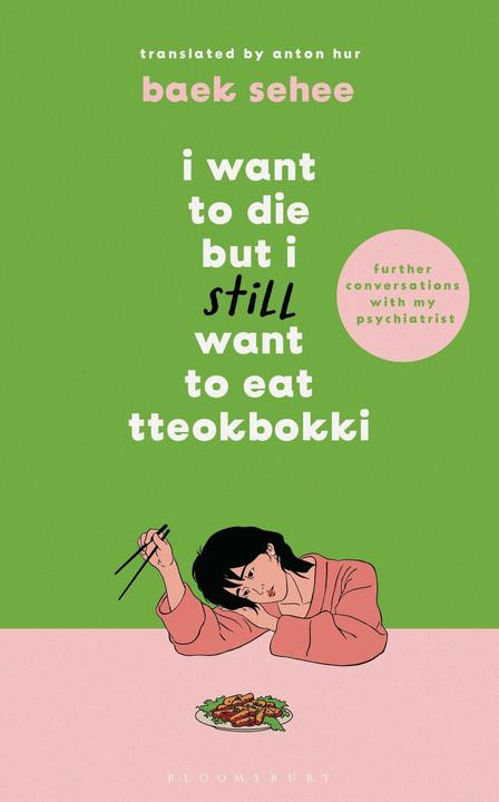 Actual product image I Want to Die but I Still Want to Eat Tteokbokki (English, Baek Sehee, 2024)