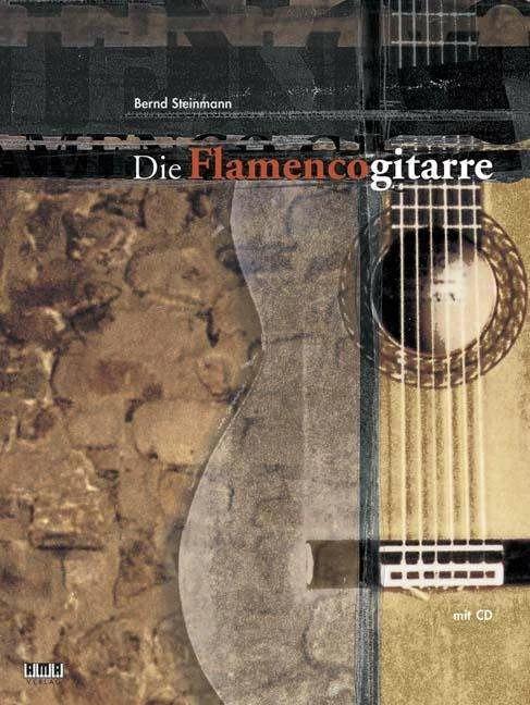 Produktbild Die Flamencogitarre (Deutsch, Bernd Steinmann, 2000)