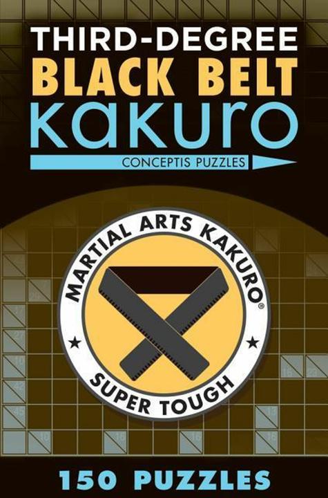 Produktbild Third-Degree Black Belt Kakuro (Martial Arts Puzzles Series)