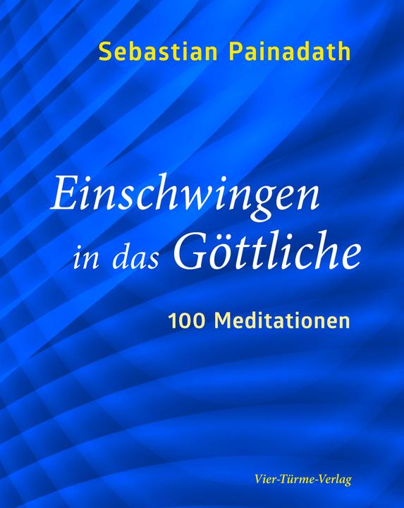 Immagine prodotto Einschwingen in das Göttliche (Tedesco, Sebastian Painadath, 2021)