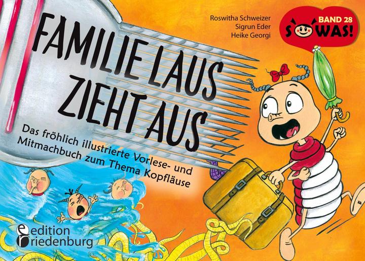 Actual product image Familie Laus zieht aus! Das fröhlich illustrierte Vorlese- und Mitmachbuch zum Thema Kopfläuse (German, Heike Georgi, Roswitha Schweizer, Sigrun Eder, 2022)
