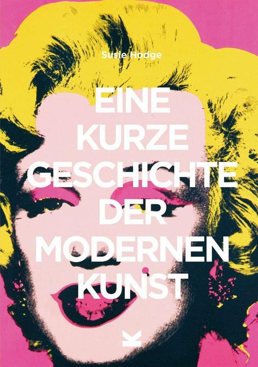 Immagine prodotto Eine kurze Geschichte der modernen Kunst (Tedesco, Susie Hodge, 2019)