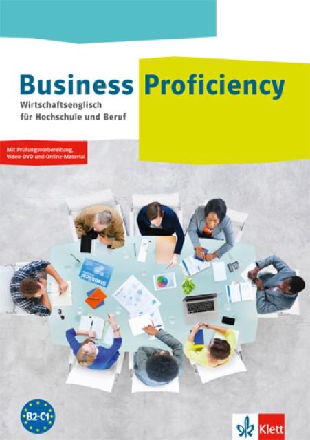 Produktbild Business Proficiency. Wirtschaftsenglisch für Hochschule und Beruf. Student's Book mit interakt (Deutsch, Ashford, Tom(Dr.), Stephanie/Smith, 2017)