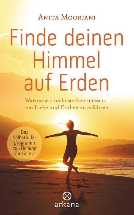 Immagine prodotto Finde deinen Himmel auf Erden (Tedesco, Anita Moorjani, 2016)