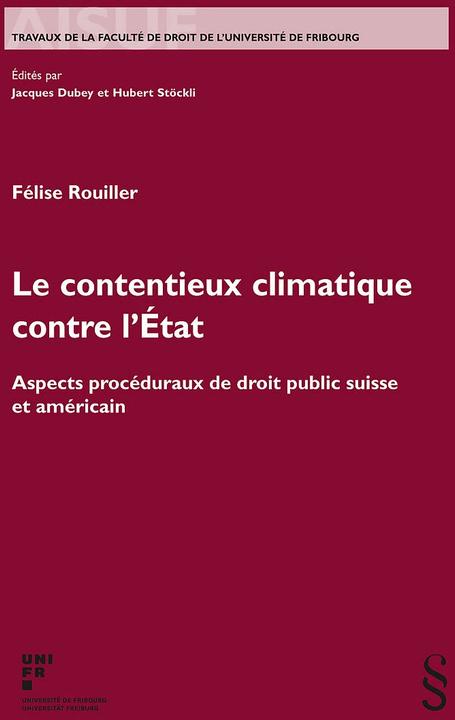 Produktbild Le contentieux climatique contre l'État (Französisch, Félise Rouiller, 2023)