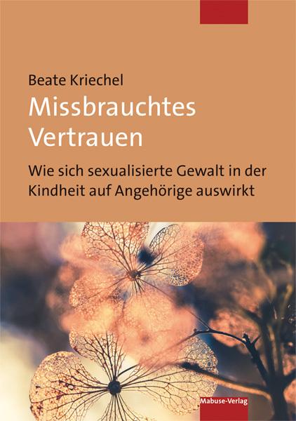 Produktbild Missbrauchtes Vertrauen (Deutsch, Beate Kriechel, 2023)