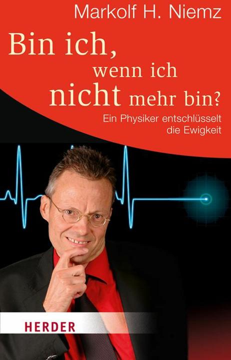 Image du produit Bin ich, wenn ich nicht mehr bin? (Allemand, Markolf H. Niemz, 2013)