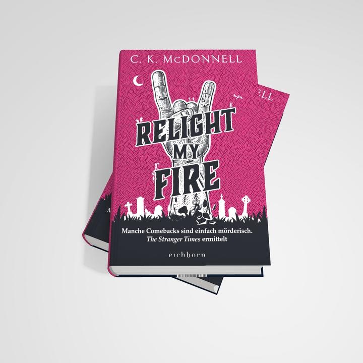 Produktbild Relight My Fire (Deutsch, C. K. McDonnell, 2024)