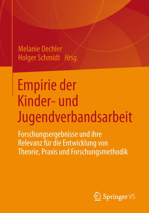 Produktbild Empirie der Kinder- und Jugendverbandsarbeit (Holger Schmidt, Melanie Oechler, 2014)
