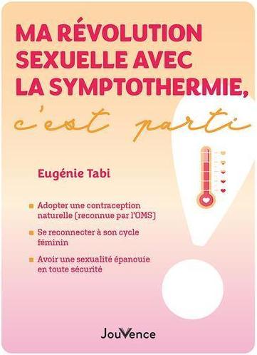 Image du produit Ma révolution sexuelle avec la symptothermie, c'est parti! (Tabi Eugénie, Français)