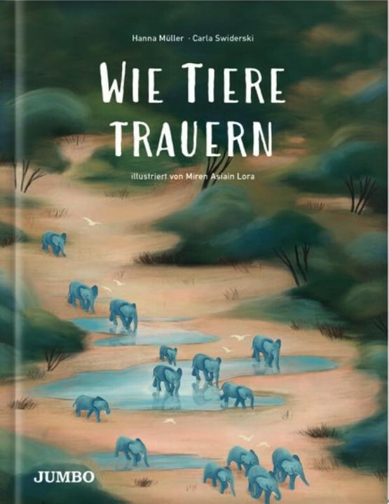 Produktbild Jumbo Wie Tiere trauern (Deutsch, Hanna Mller, Carla Swiderski, 2022)