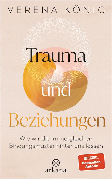 Trauma und Beziehungen (Deutsch, Verena König, Verena Mayer-Kolbinger, 2024)