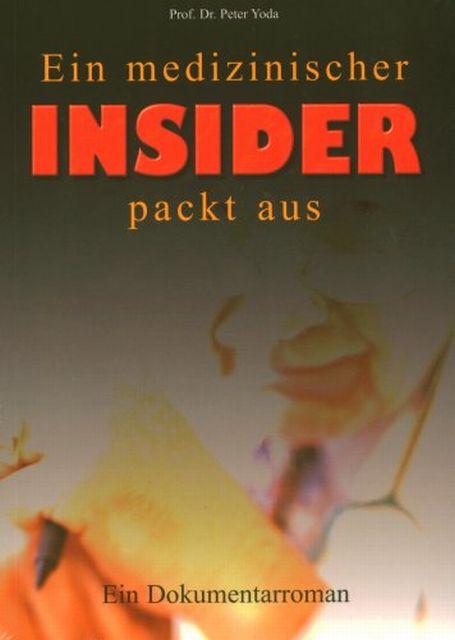 Produktbild Ein medizinischer Insider packt aus (Deutsch, Yoda, Peter, 2007)