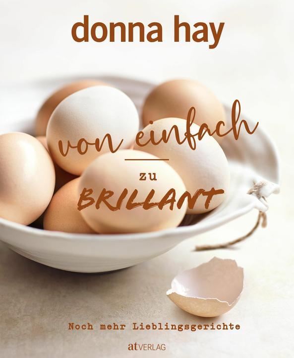 Von Einfach zu Brillant – Noch mehr Lieblingsgerichte (Tedesco, Donna fieno, Chris Court, Katrin Korch, Con Poulos, 2024)