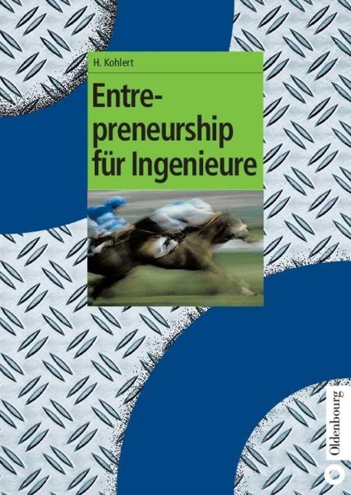 Produktbild Emtrepreneurship für Ingenieure (Helmut Kohlert, 2005)