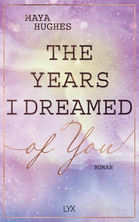 Produktbild The Years I Dreamed Of You (Deutsch, Maya Hughes, 2023)