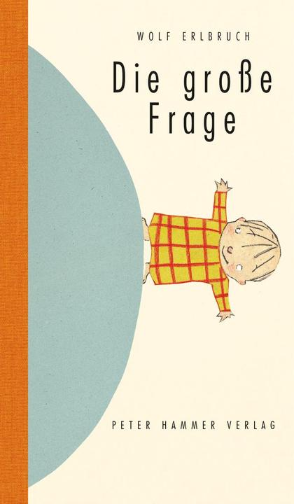 Produktbild Die grosse Frage (Deutsch, Wolf Erlbruch, 2023)