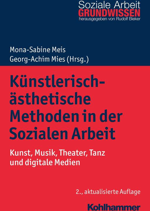 Immagine prodotto Künstlerisch-ästhetische Methoden in der Sozialen Arbeit (Tedesco, Georg-Achim Mies, Mona-Sabine Meis, Hans Hermann Wickel, Theo Hartogh, Rudolf Bieker, Wolfgang Tiedt, Claudia Behrens, Bernward Hoffmann, 2018)