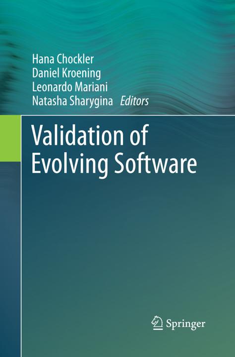 Image du produit Validation of Evolving Software (Daniel Kroening, Natasha Sharygina, Hana Chockler, Leonardo Mariani, 2016)