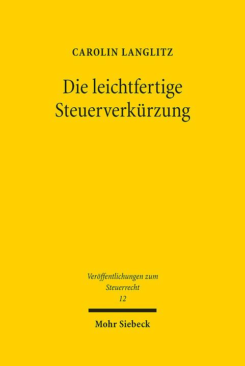 Produktbild Die leichtfertige Steuerverkürzung (Deutsch, Carolin Langlitz, 2021)