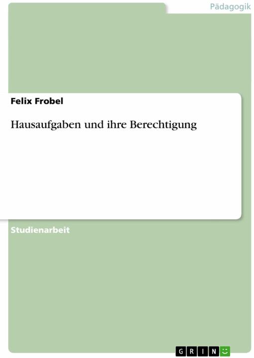 Actual product image Hausaufgaben und ihre Berechtigung (German, Felix Frobel, 2010)