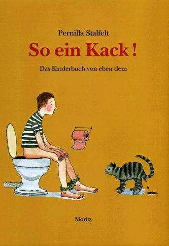 Produktbild So ein Kack (Deutsch, Birgitta Kicherer, Pernilla Stalfelt, 2005)
