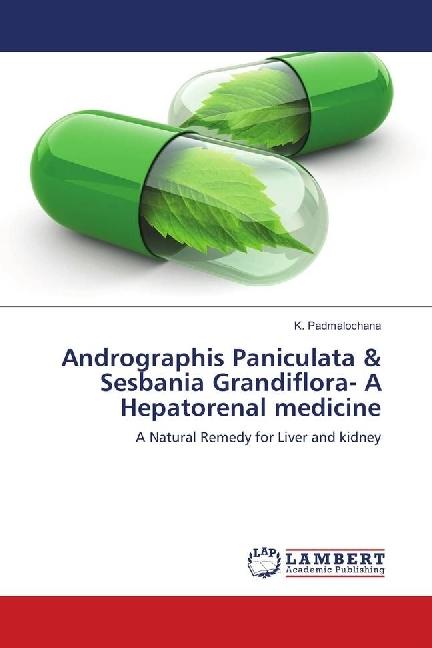 Produktbild Andrographis Paniculata & Sesbania Grandiflora- A Hepatorenal medicine (Deutsch, K. Padmalochana, 2018)