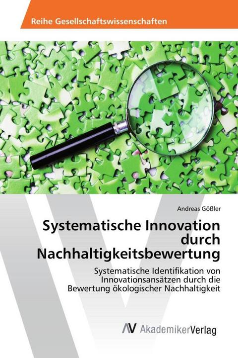 Produktbild Systematische Innovation durch Nachhaltigkeitsbewertung (Andreas Gössler, 2015)