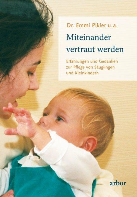 Produktbild Miteinander vertraut werden (Deutsch, Emmi Pikler, 2014)