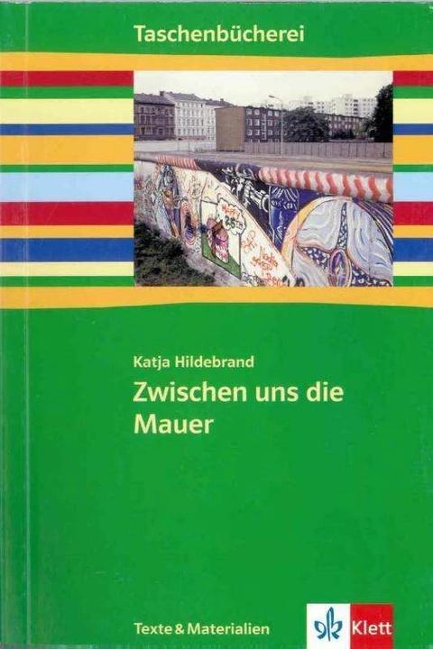 Actual product image Zwischen uns die Mauer (German, Katja Hildebrand, Katja Hildebrandt, Klaus-Ulrich Pech, 2007)