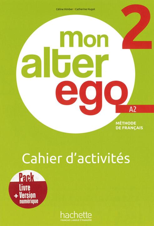 Produktbild Mon Alter Ego 2, m. 1 livre, m. 1 supplément (Französisch, Catherine Hugot, Celine Himber, 2024)