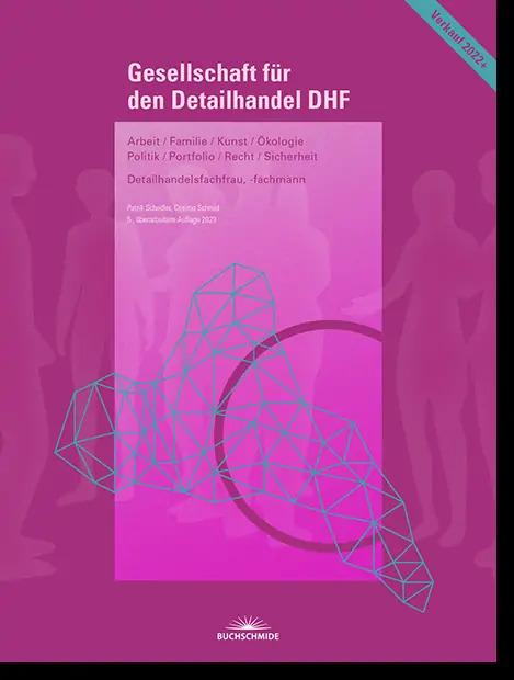 Produktbild Buchschmide Gesellschaft für den Detailhandel DHF (inkl. E-Book) 2023 (Deutsch, Cosimo Schmid, Patrik Schedler, 2023)