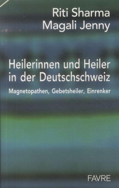 Actual product image Heilerinnen und Heiler aus der Deutschschweiz (German, Jenny Magali, Sharma Riti, 2009)