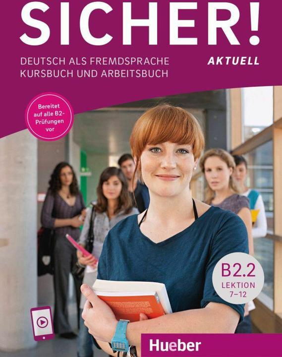 Actual product image Sicher! aktuell B2.2 DaF Kurs-u.Arb.buc (German, Michaela Perlmann Balm, Susanne Swallow, Magdalene Matusek, 2024)
