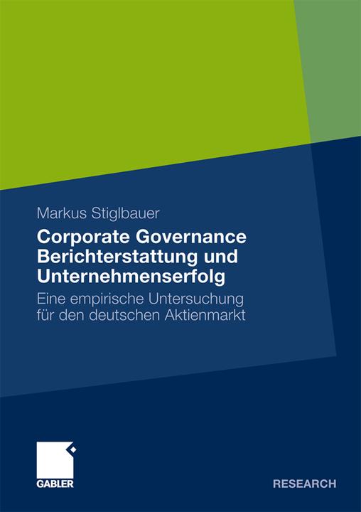 Produktbild Corporate Governance Berichterstattung und Unternehmenserfolg (Deutsch, Markus Stiglbauer, 2010)