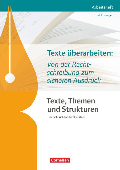 Produktbild Texte überarbeiten: Von der Rechtschreibung zum sicheren Ausdruck. Arbeitsheft mit Lösungen (Deutsch, Angelika Thönnessen-Fischer, Philipp Schmolke, Diana Schönenborn, 2016)