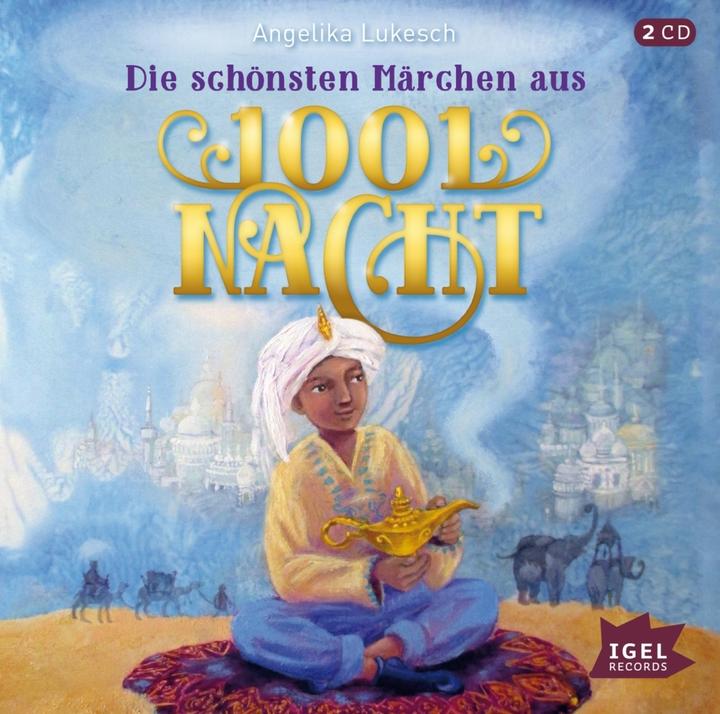 Die schönsten Märchen aus 1001 Nacht (Kathrin Treuber, Ralf Kiwit, Angelika Lukesch, Johanna Krumstroh, Deutsch)