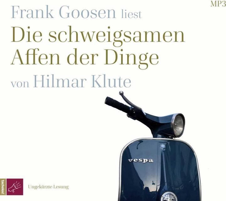 Produktbild Die schweigsamen Affen der Dinge (Frank Goosen, Hilmar Klute, Deutsch)