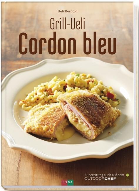 Produktbild Grill-Ueli Cordon-Bleu (Deutsch, Ueli Bernold, Andreas Thumm, Grill-Ueli, 2014)