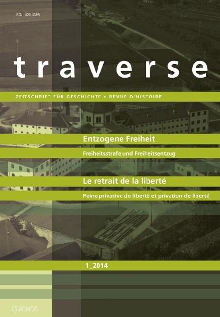 Produktbild Entzogene Freiheit. Freiheitsstrafe und Freiheitsentzug (Deutsch, Französisch, Aline Steinbrecher, Daniel Fink, Regula Ludi, Urs Germann, Bertrand Forclaz, 2014)