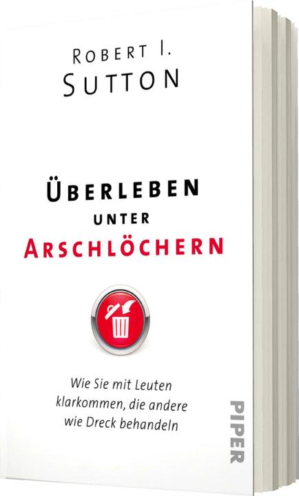 Produktbild Überleben unter Arschlöchern (Deutsch, Robert I. Sutton, Antoinette Gittinger, Thomas Pfeiffer, Hans-Peter Remmler, 2024)