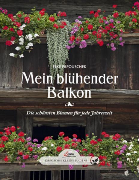 Image du produit Mein blühender Balkon (Allemand, Elke Papouschek, 2016)