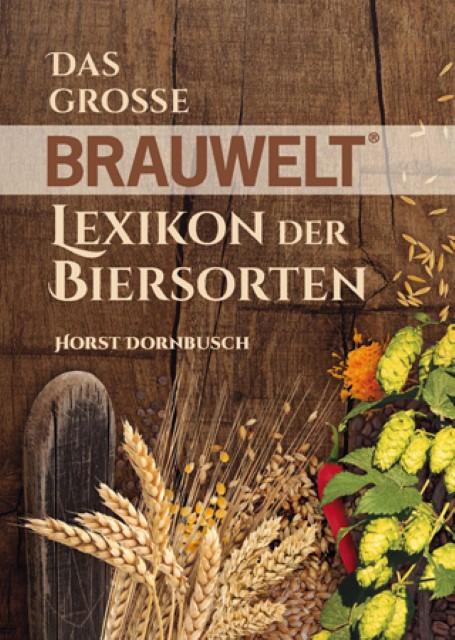 Produktbild Das grosse BRAUWELT Lexikon der Biersorten (Deutsch, Horst Dornbusch, 2017)