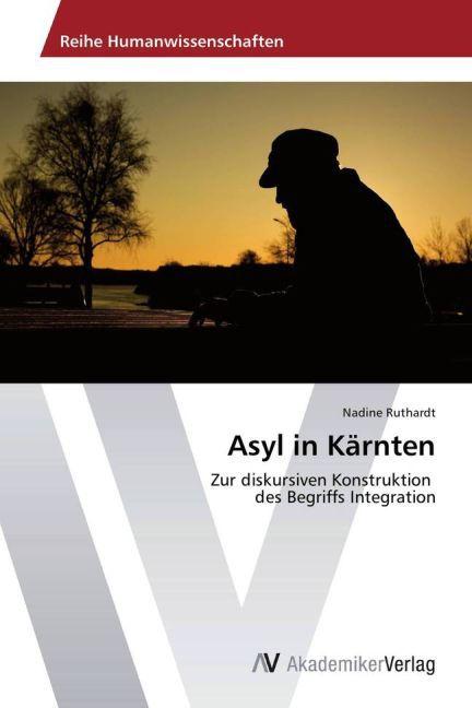 Produktbild Asyl in Kärnten (Nadine Ruthardt, 2013)