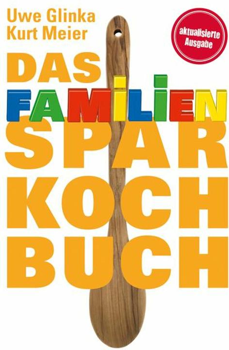 Actual product image Das Familien-Sparkochbuch (German, Kurt Meier, Uwe Glinka, 2017)